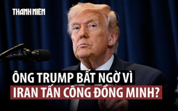 Ông Trump ‘sốc’ vì phản ứng của Iran dù tình báo Mỹ đã cảnh báo