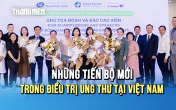 Chuyên gia Việt Nam – Mỹ chia sẻ nhiều tiến bộ mới trong điều trị ung thư tại Việt Nam
