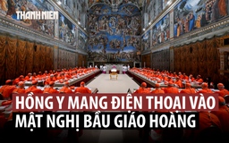 Tiết lộ bất ngờ: Có hồng y mang điện thoại vào mật nghị bầu giáo hoàng