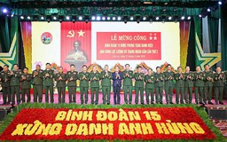 Binh đoàn 15 đón nhận danh hiệu Anh hùng Lực lượng vũ trang nhân dân