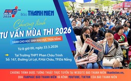 Chương trình Tư vấn mùa thi 2026 tại thành phố Đà Nẵng (buổi sáng)