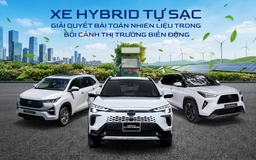 Xe Hybrid tự sạc giải quyết bài toán nhiên liệu trong bối cảnh thị trường biến động
