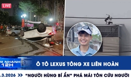 Xem nhanh 12h: Ô tô Lexus tông xe liên hoàn | Lời kể 'Người hùng bí ẩn' phá mái tôn cứu người