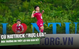 Xuân Trường: Cú hattrick 'rực lửa' đưa Trường ĐH Thủy Lợi vào bán kết giải quốc tế