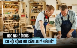 Học nghề ở Đức: Cơ hội rộng mở, cần lưu ý điều gì?