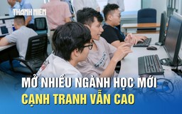 Tuyển sinh 2026: Mở nhiều ngành học mới, cạnh tranh vẫn cao