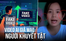 Video AI người khuyết tật bán hàng: Chiêu giả mạo 'đánh thẳng' vào tâm lý