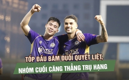 Vòng 19 V-League: Tốp đầu bám đuổi quyết liệt, nhóm cuối căng thẳng trụ hạng