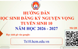 Sở GD-ĐT TP.HCM hướng dẫn đăng ký nguyện vọng lớp 10 chính xác