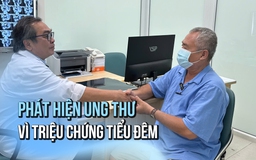 Phát hiện ung thư tuyến tiền liệt chỉ qua dấu hiệu tiểu đêm  