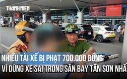 Nhiều tài xế bị phạt 700.000 đồng vì dừng xe sai trong sân bay Tân Sơn Nhất