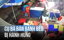 Xôn xao clip cụ bà bán bánh bèo bị hành hung ở Quy Nhơn