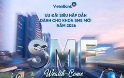 Bùng nổ ưu đãi lớn dành cho DN SME mới tại VietinBank