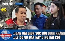 Toàn cảnh 17h: Bùi Đình Khánh xóa dấu vết khi bỏ trốn thế nào | Lý do đập 6 hũ hài cốt nhà 'vợ hờ'