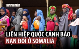 Somalia lại bị nạn đói đe dọa