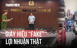 Giày hiệu 'fake', lợi nhuận thật: Chủ cửa hàng bị khởi tố