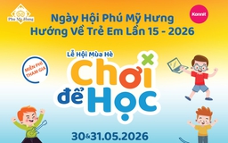 ‘Lễ hội mùa hè - Chơi để học’ sắp diễn ra tại Phú Mỹ Hưng