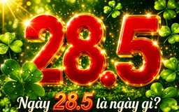 Lịch âm hôm nay: Ngày 28.5 là ngày gì mà nhiều người Việt mong gặp may mắn?