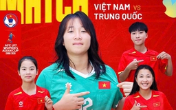 U.17 nữ Việt Nam không thể tạo bất ngờ trước chủ nhà Trung Quốc: Quyết đấu Myanmar ngày nào?