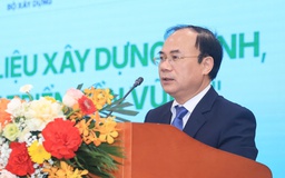Thứ trưởng Bộ Xây dựng: Thách thức 'xanh hóa' vật liệu