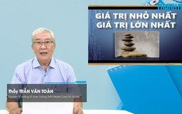 BÍ QUYẾT ÔN THI THPT 2026 | Môn toán | Chuyên đề 10 | Giá trị nhỏ nhất, giá trị lớn nhất