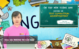 BÍ QUYẾT ÔN THI THPT 2026 | Môn tiếng Anh | Chuyên đề 9 | Hoàn thành văn bản bài quảng cáo