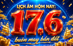 Lịch âm hôm nay ngày Thiên Đường: Dân gian quan niệm là ngày 'buôn may bán đắt'