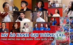 Nhiều nghệ sĩ nổi tiếng hát 'Áo xanh gọi tương lai' chào mừng Đại hội Đoàn