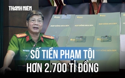 Vụ 'hợp đồng kỳ nghỉ': Ước tính số tiền phạm tội hơn 2.700 tỉ đồng