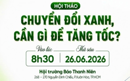 8 giờ 30 sáng nay, Báo Thanh Niên tổ chức Hội thảo 'Chuyển đổi xanh, cần gì để tăng tốc?'