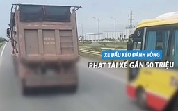 Lái xe đầu kéo lạng lách chèn đường xe khác, tài xế bị phạt gần 50 triệu