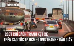 CSGT chỉ cách tránh kẹt xe trên cao tốc TP.HCM - Long Thành - Dầu Giây