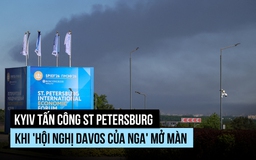 Kyiv tấn công St Petersburg khi 'hội nghị Davos của Nga' mở màn