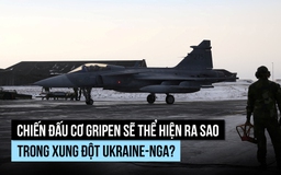 Chiến đấu cơ Gripen sẽ thể hiện ra sao trong xung đột Ukraine-Nga?