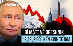 'Bí mật quân sự' về Oreshnik và ‘sự sụp đổ’ nền kinh tế Nga: Ông Putin nói gì?