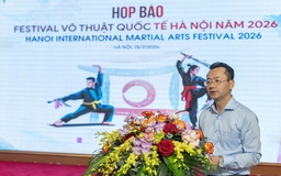 Festival võ thuật quốc tế Hà Nội 2026: Hào khí Thăng Long – Tinh hoa võ Việt