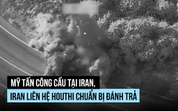 Mỹ không kích cầu, Iran liên hệ Houthi chuẩn bị đánh trả