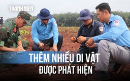 Mở rộng tìm kiếm mộ tập thể tại Đồng Nai: Phát hiện thêm loạt di vật cách vị trí cũ chỉ 200m