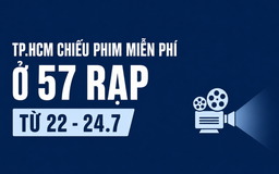 TP.HCM chiếu phim miễn phí ở 57 rạp từ ngày 22.7: Xem ở đâu, giờ nào?
