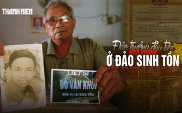 50 năm thân nhân tìm liệt sĩ Trường Sa: Chỉ huy đầu tiên ngã xuống ở đảo Sinh Tồn