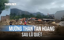 Bản làng tại Mường Than tan hoang sau trận lũ quét kinh hoàng