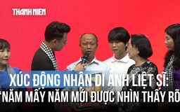 Thân nhân xúc động lần đầu nhìn rõ mặt liệt sĩ qua di ảnh được phục dựng