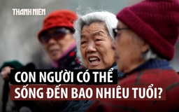 Con người có thể đạt tuổi thọ ra sao nếu khắc phục được lão hóa?