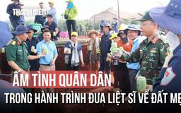 Nghĩa tình quân dân nơi tìm kiếm, quy tập hài cốt liệt sĩ ở xã Minh Đức