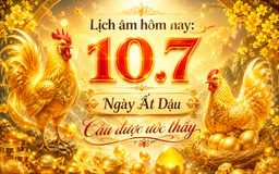 Lịch âm hôm nay 10.7 dân gian quan niệm 'cầu được ước thấy', dương lịch có ngày lạ