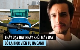 Thầy dạy lái nhảy khỏi máy bay, học viên tự hạ cánh