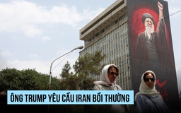 Ông Trump đòi Iran bồi thường