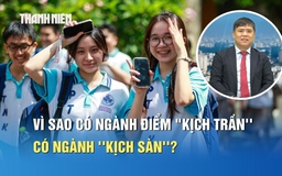 Điểm chuẩn đại học 2026: Vì sao có ngành điểm 'kịch trần', có ngành 'kịch sàn'?