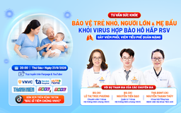 Bảo vệ trẻ nhỏ, người lớn & mẹ bầu khỏi vi rút hợp bào hô hấp RSV 