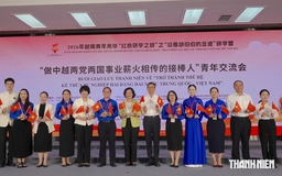 Theo dấu chân Bác Hồ, tuổi trẻ Việt - Trung chung tay kiến tạo tương lai